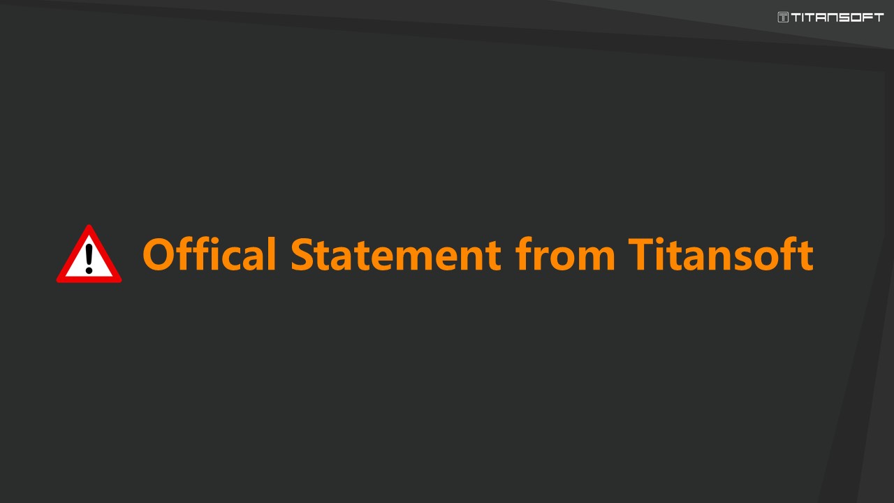 Offical Statement from Titansoft